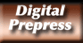 Digital Prepress